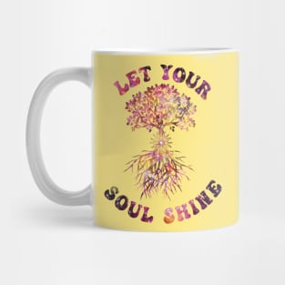 Let Your Soul Shine Mug